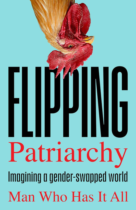 Flipping Patriarchy Imagining a Gender-Swapped World