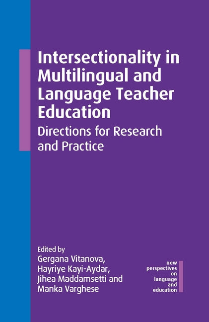 Intersectionality in Multilingual and Language Teacher Education: Directions for Research and Practice