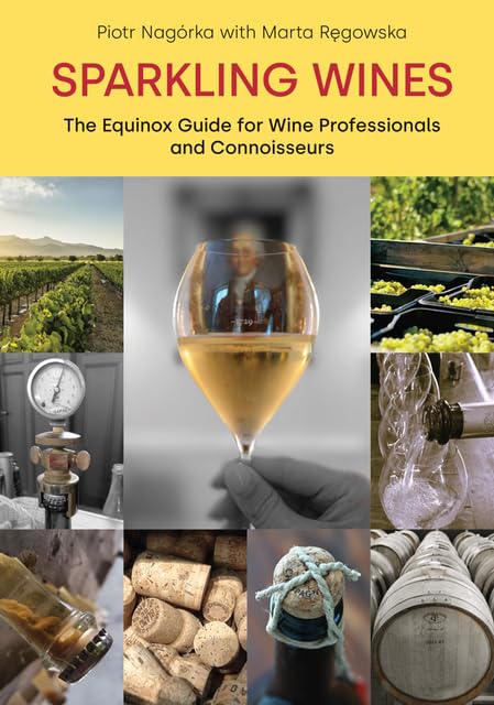 Sparkling Wines: The Equinox Guide for Wine Professionals and Connoisseurs