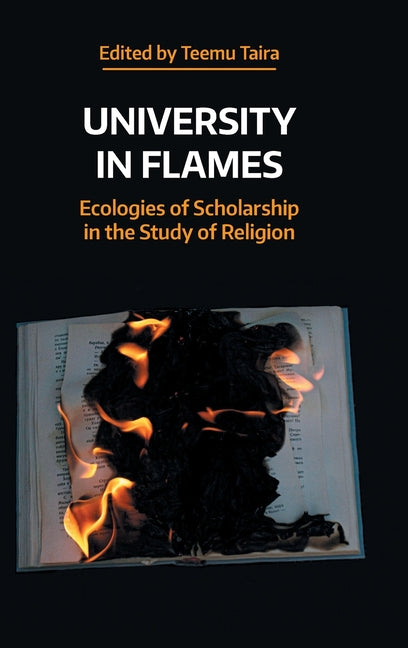 University in Flames: Ecologies of Scholarship in the Study of Religion