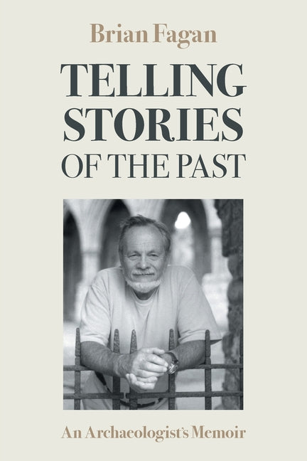 Telling Stories of the Past: An Archaeologist's Memoir
