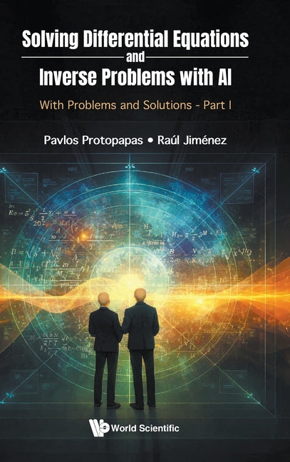 Solving Differential Equations and Inverse Problems with Ai: With Problems and Solutions - Part I