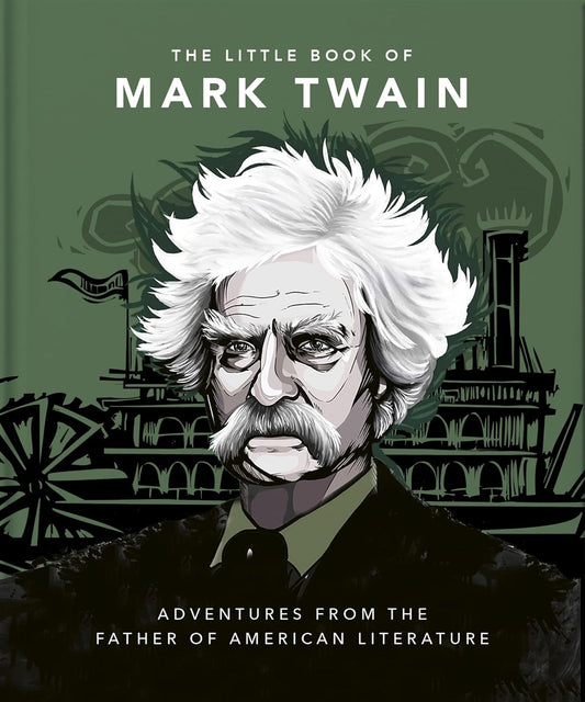 Little Book of Mark Twain: Wit and Wisdom from the Great American Writer