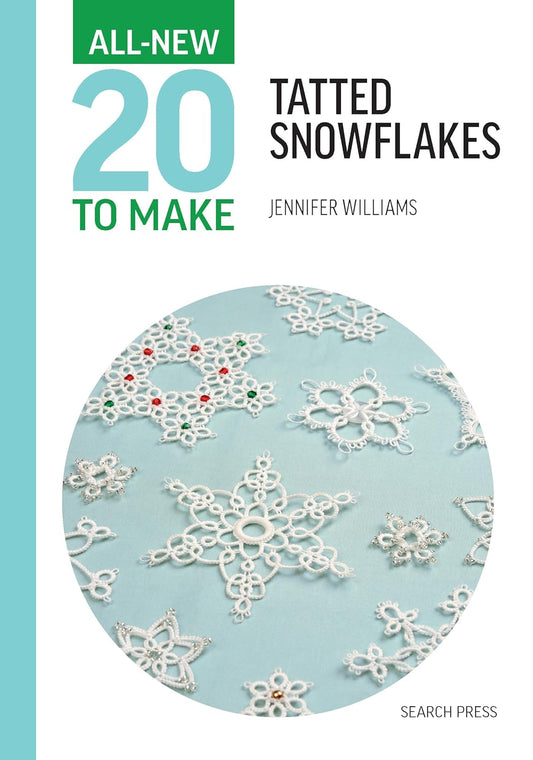 All-New Twenty to Make: Tatted Snowflakes