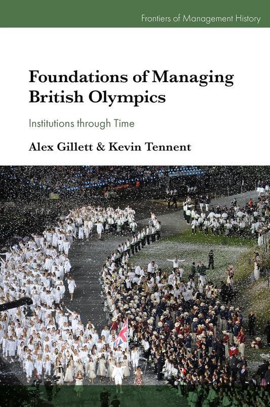 Foundations of Managing British Olympics: Institutions Through Time