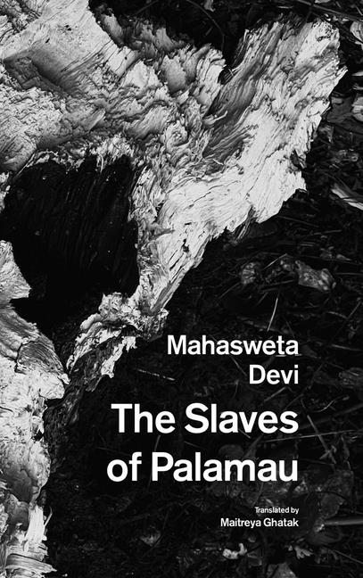 The Slaves of Palamau and Other Writings