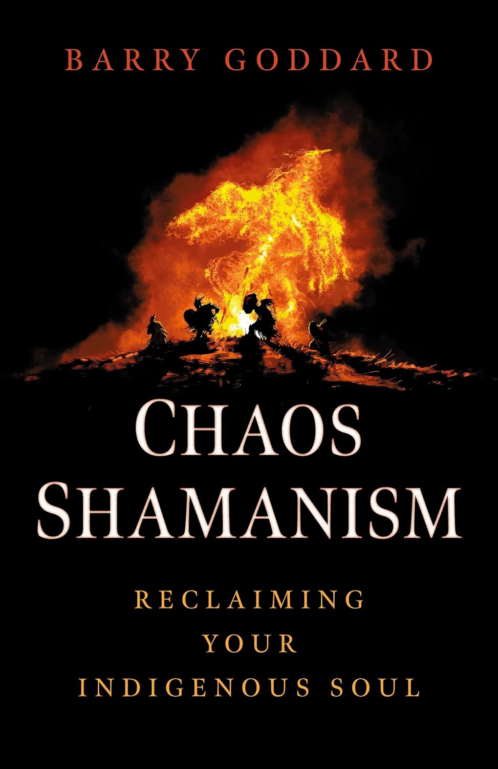 Chaos Shamanism: Reclaiming Your Indigenous Soul