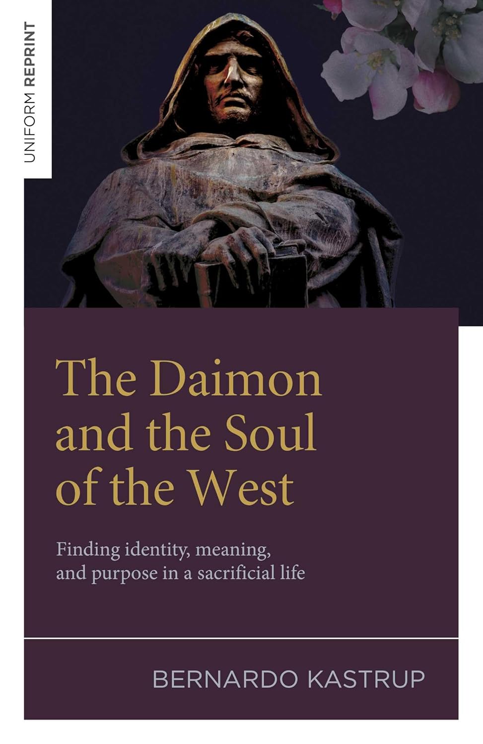 The Daimon and the Soul of the West: Finding Identity, Meaning, and Purpose in a Sacrificial Life