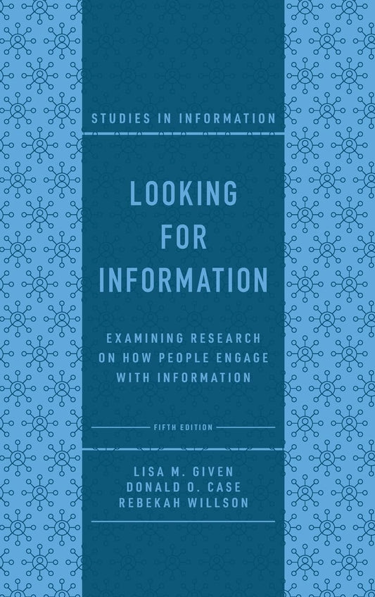 Looking for Information: Examining Research on How People Engage with Information