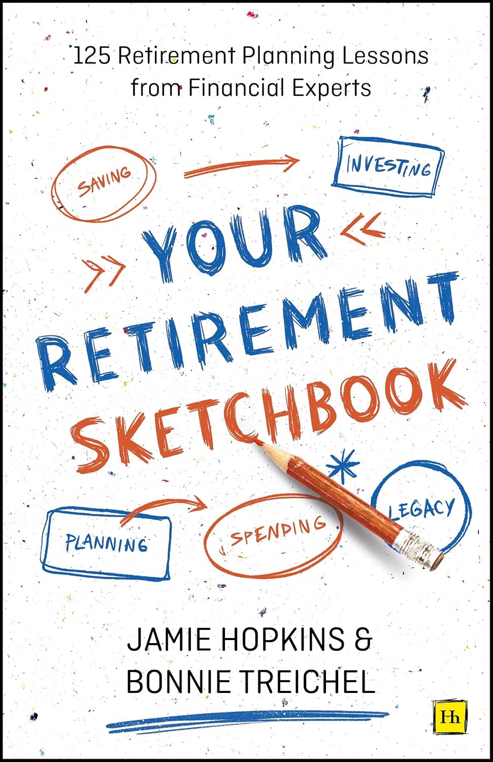 Your Retirement Sketchbook: 125 Retirement Planning Lessons from Financial Experts