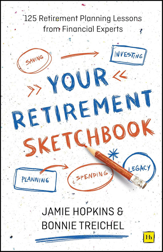 Your Retirement Sketchbook: 125 Retirement Planning Lessons from Financial Experts