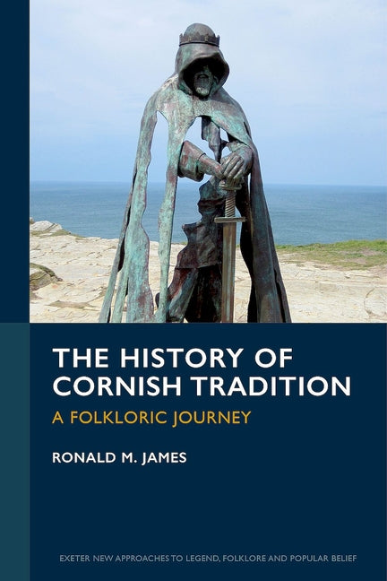 The History of Cornish Tradition: A Folkloric Journey