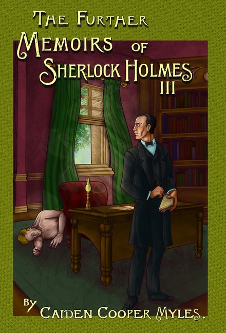 The Further Memoirs of Sherlock Holmes - III