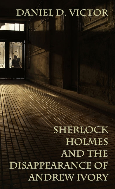 Sherlock Holmes and the Disappearance of Andrew Ivory