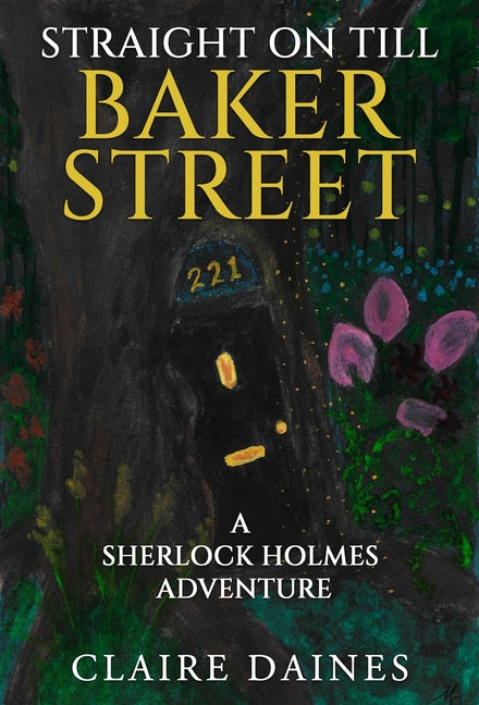 Straight On Till Baker Street: A Sherlock Holmes Adventure