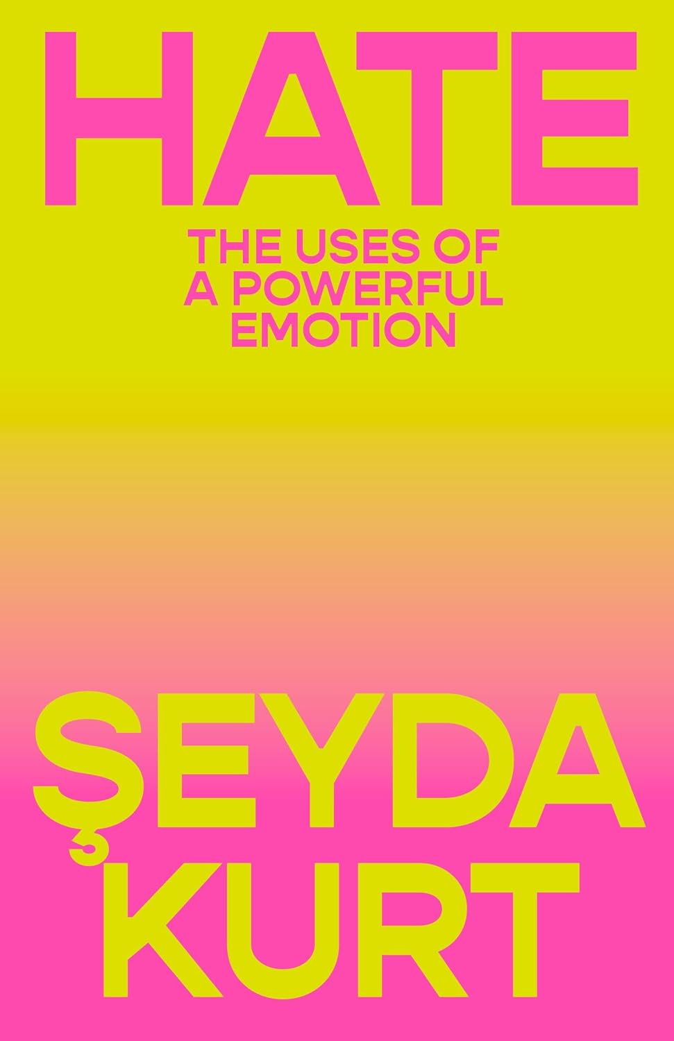 Hate: The Uses of a Powerful Emotion