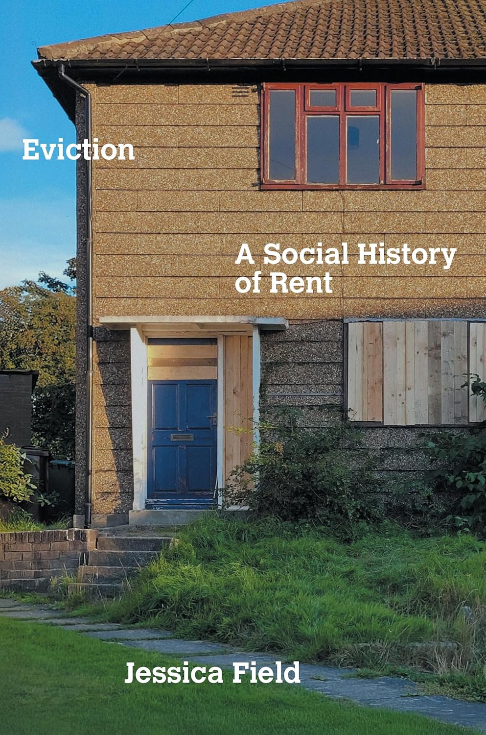 Eviction: A Social History of Rent