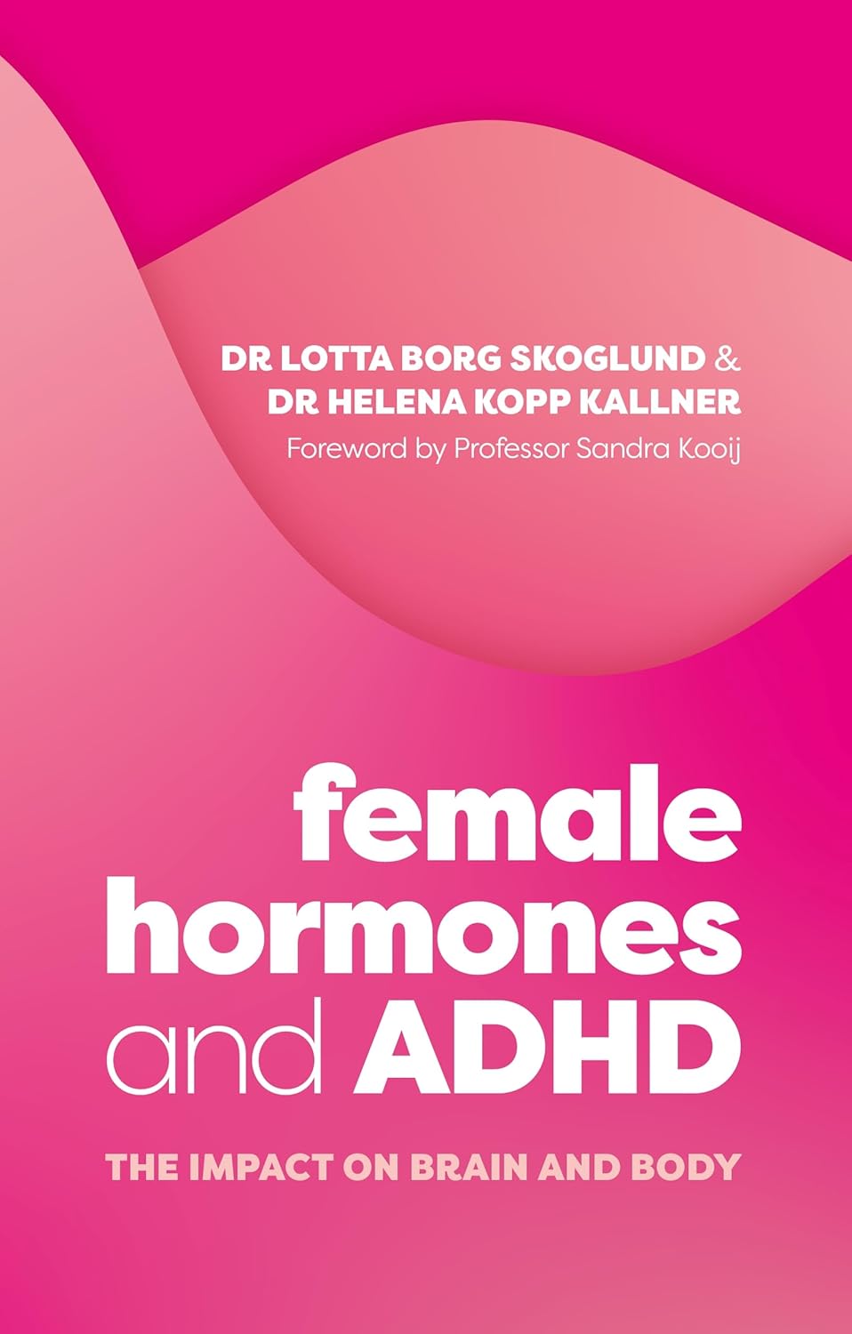 Female Hormones and ADHD: The Impact on Brain and Body