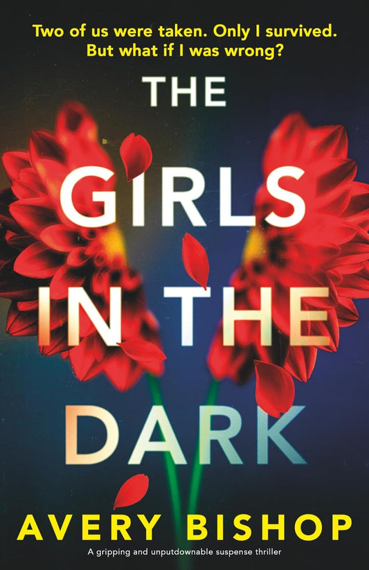 The Girls in the Dark: A gripping and unputdownable suspense thriller