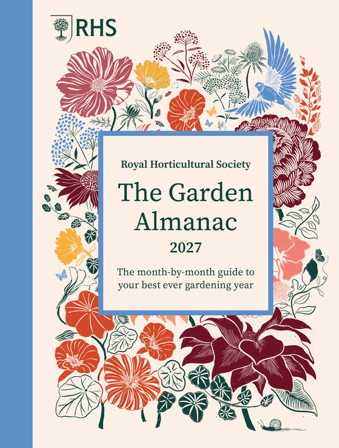 Rhs the Garden Almanac 2027: The Month-By-Month Guide to Your Best Ever Gardening Year
