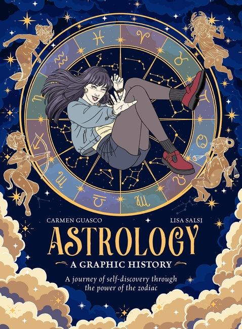 Astrology: A Graphic History: A Journey of Self-Discovery Through the Power of the Zodiac