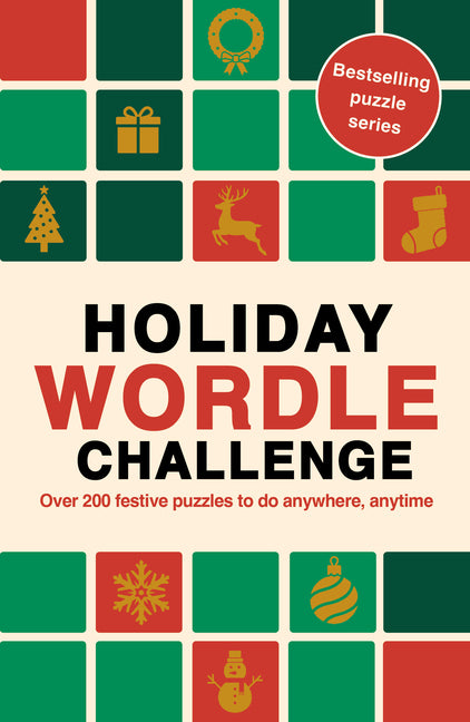 Holiday Wordle Challenge: Over 200 Festive Puzzles to Do Anywhere, Anytime