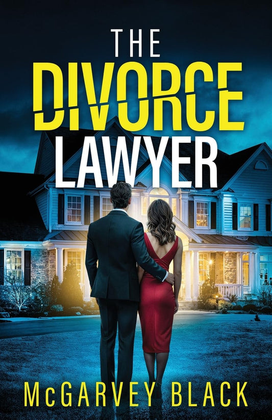 The Divorce Lawyer: An absolutely addictive psychological thriller with a shocking final twist