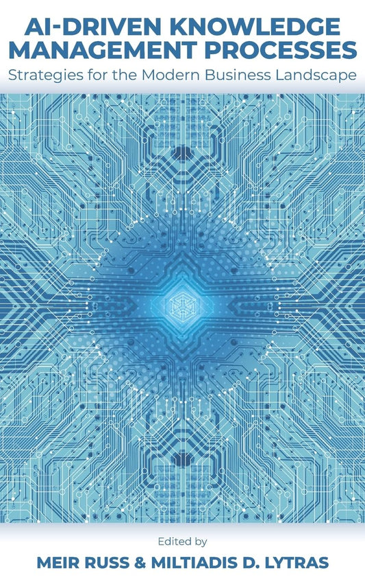Ai-Driven Knowledge Management Processes: Strategies for the Modern Business Landscape