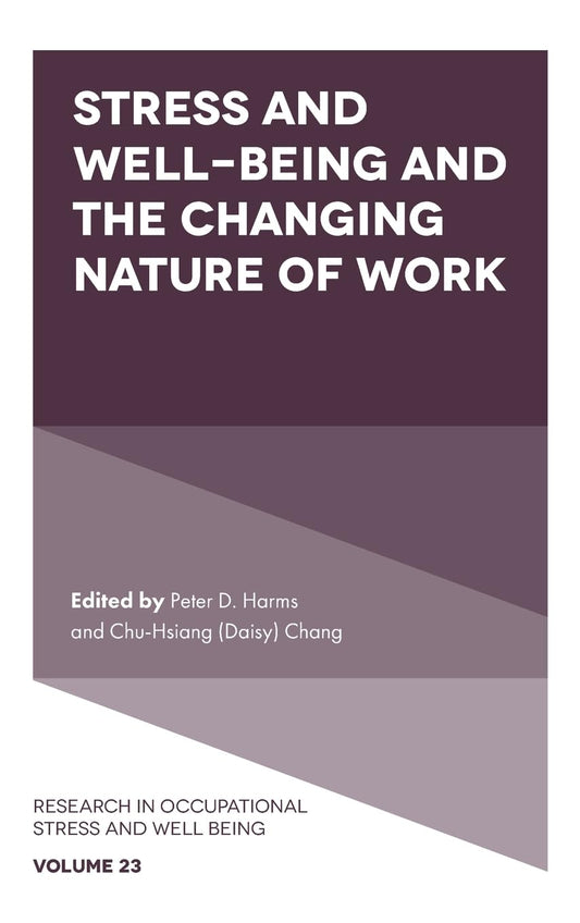 Stress and Well-Being and the Changing Nature of Work