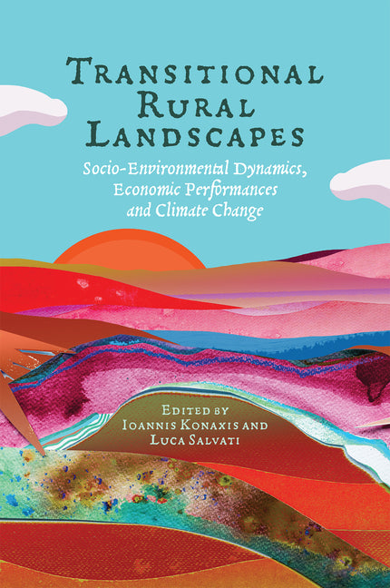 Transitional Rural Landscapes: Socio-Environmental Dynamics, Economic Performances and Climate Change