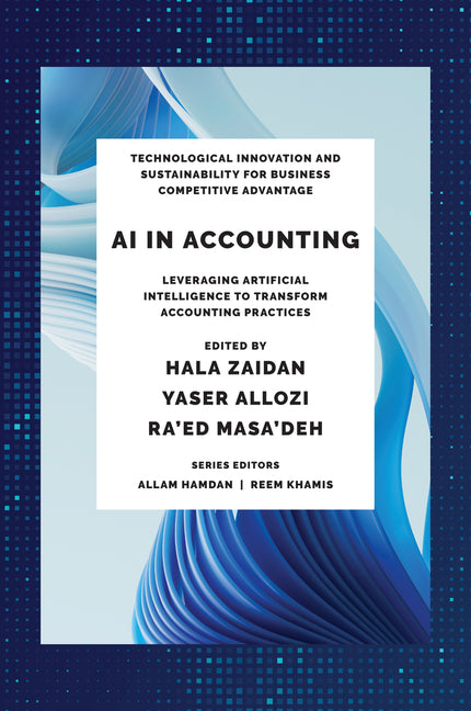 AI in Accounting: Leveraging Artificial Intelligence to Transform Accounting Practices