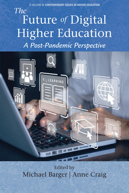The Future of Digital Higher Education: A Post-Pandemic Perspective