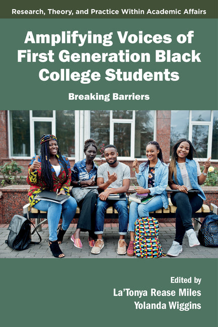Amplifying Voices of First Generation Black College Students: Breaking Barriers