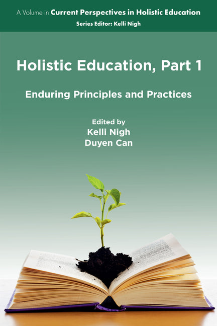Holistic Education, Part 1: Enduring Principles and Practices