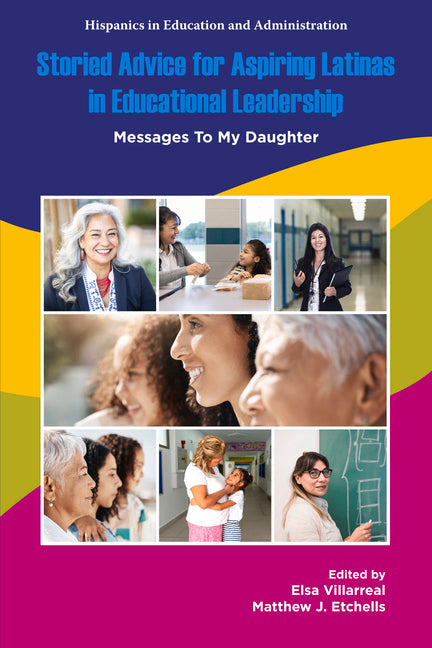 Storied Advice for Aspiring Latinas in Educational Leadership: Messages to My Daughter