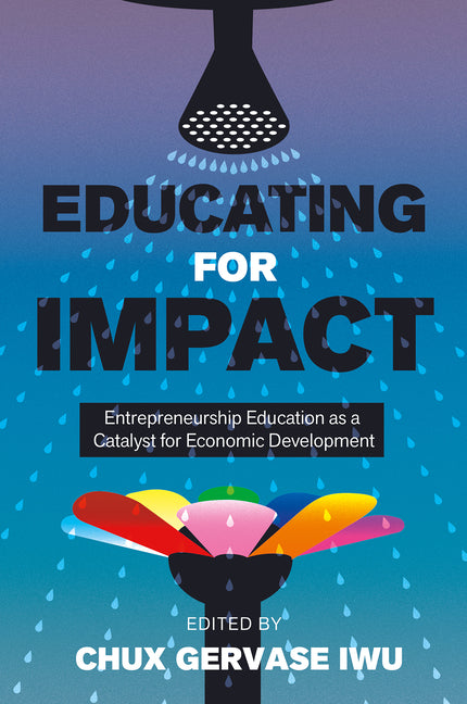 Educating for Impact: Entrepreneurship Education as a Catalyst for Economic Development