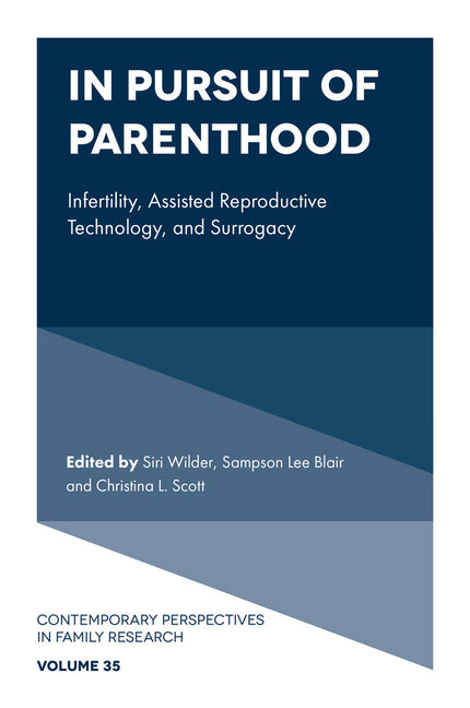 In Pursuit of Parenthood: Infertility, Assisted Reproductive Technology, and Surrogacy
