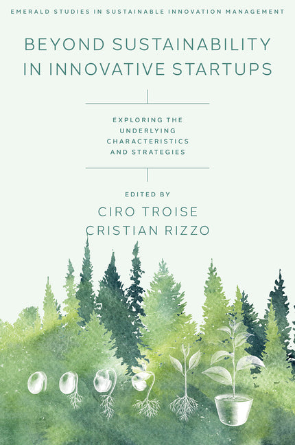 Beyond Sustainability in Innovative Startups: Exploring the Underlying Characteristics and Strategies