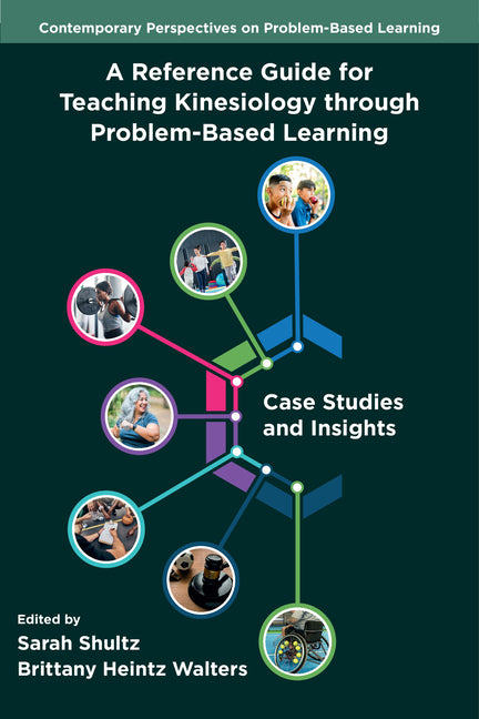 A Reference Guide for Teaching Kinesiology Through Problem-Based Learning: Case Studies and Insights