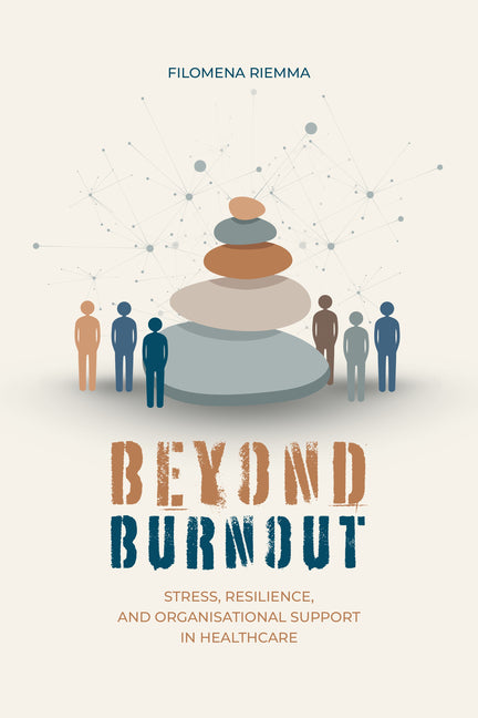 Beyond Burnout: Stress, Resilience, and Organisational Support in Healthcare