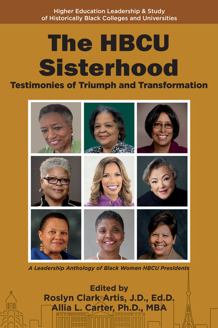 The Hbcu Sisterhood: Testimonies of Triumph and Transformation