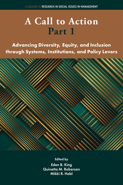 A Call to Action Part 1: Advancing Diversity, Equity, and Inclusion Through Systems, Institutions and Policy Levers