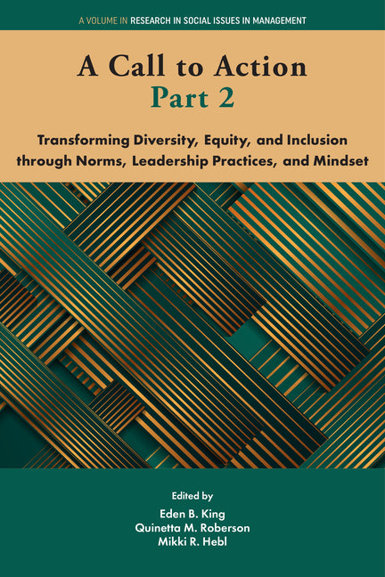 A Call to Action Part 2: Transforming Diversity, Equity, and Inclusion Through Norms, Leadership Practices, and Mindset