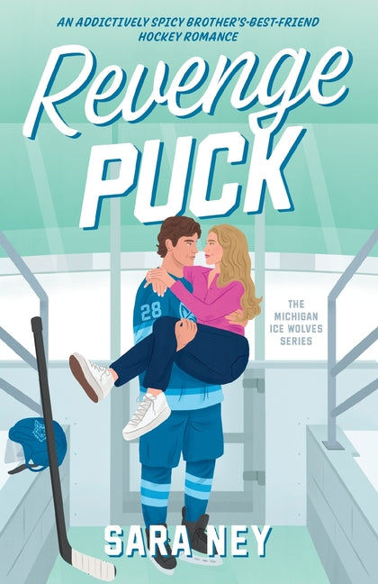 Revenge Puck: An addictively spicy brother's-best-friend hockey romance