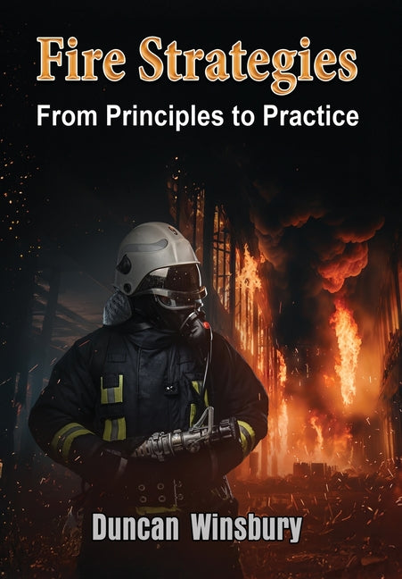 Fire Strategies - From Principles to Practice