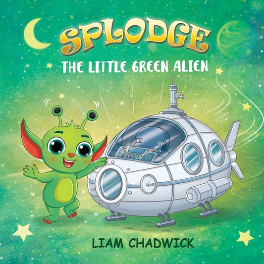 Splodge The Little Green Alien