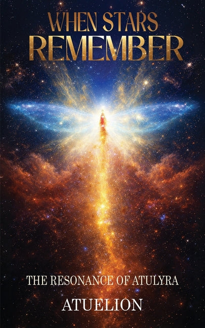 When Stars Remember: The Resonance of Atulyra