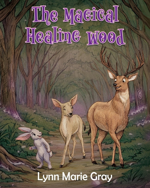 The Magical Healing Wood
