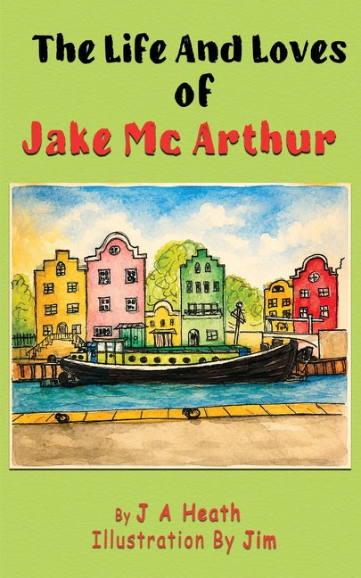 The Life and Loves of Jake McArthur