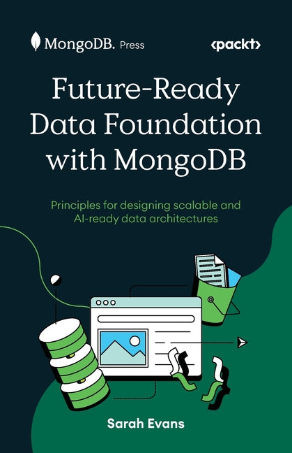 Future-Ready Data Foundation with MongoDB: Principles for designing scalable and AI-ready data architectures
